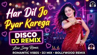 Har Dil Jo Pyar Karega (Remix) Hindi Old Song New Version | Hindi Dj Remix Gana | Disco Mix Dj |
