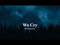 Free Sad Type Beat - "We Cry" | Emotional Rap Piano Instrumental 2022