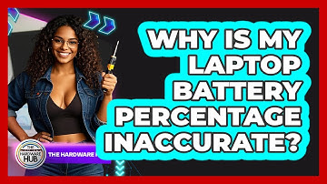 Why Is My Laptop Battery Percentage Inaccurate? - The Hardware Hub
