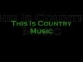 This is Country Music -- Brad Paisley (LYRICS!)