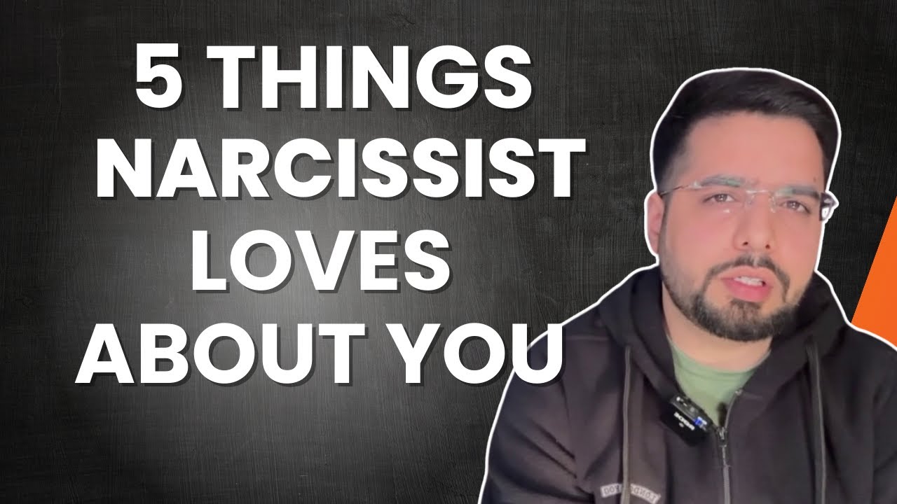 5 Things Narcissist Loves About You - YouTube