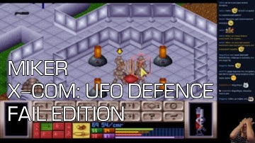 X-Com: UFO Defence с Майкером. Fail Edition + бонус