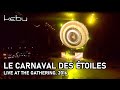 Kebu  le carnaval des toiles live  the gathering 2016