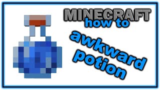 How to Make an Awkward Potion! | Easy Minecraft Potions Guide