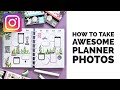 How I Take My Planner Photos for Instagram // Photo & Styling Tips Plus Free Printable Prop List!