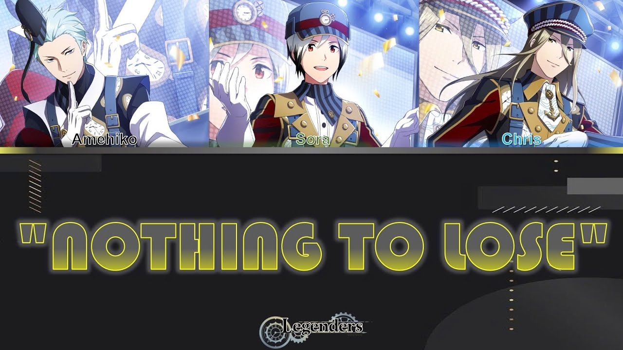 "NOTHING TO LOSE" - Legenders (JPN/ROM/ ENG) Color-Coded Lyrics