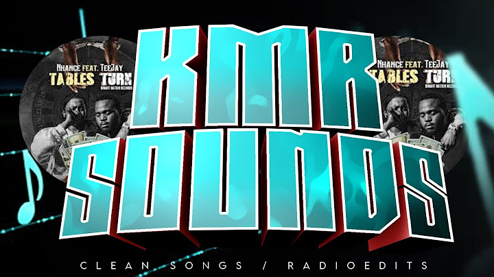 Nhance  - Tables Turn  ft  Teejay (Clean Radio Edit) (KMRSounds) #nhance   #teejay