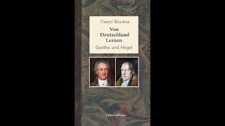Hegel, Goethe und der Islam - mit Fawzi Boubia moderiert von Reinhard Knodt