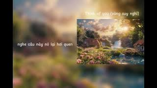Think of you (vòng suy nghĩ)   lyrics #nhacchill