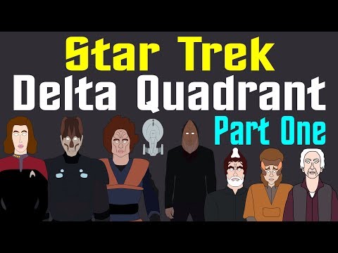 Star Trek: Delta Quadrant (Part 1 of 2)