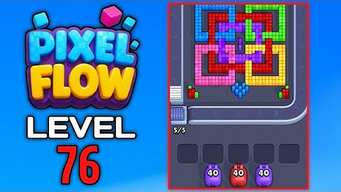 Pixel Flow Level 76