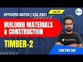 Timber-2 | L:16 | Building Materials & Construction | ESE 2021 Exam | Chetan Sir