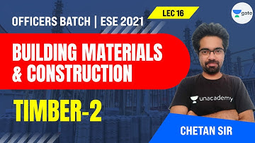 Timber-2 | L:16 | Building Materials & Construction | ESE 2021 Exam | Chetan Sir