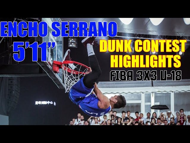 Encho Serrano  - Dunk Contest Highlights and Performance Review | FIBA 3x3 U-18 class=