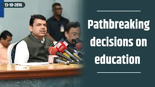 CM Devendra Fadnavis on pathbreaking decisions on education by State Govt