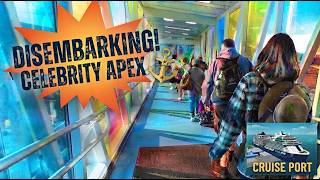 HOW TO Disembark a Celebrity Cruise Ship - Celebrity Apex - First timer tips and tricks