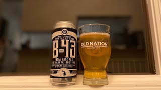 Old Nation| B-43| Brut IPA| Rebranded and Re-evaluated|