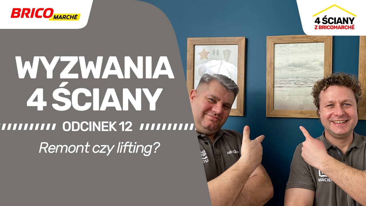 Wyzwania 4 ściany - Remont czy Lifting?