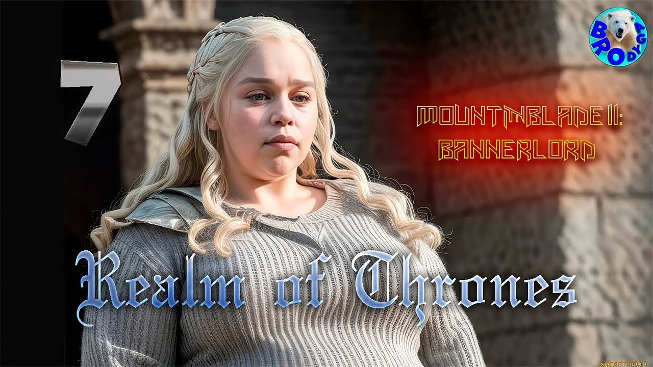 Ну, типа... Царь! #7 Realm of Thrones 2.0 Bannerlord