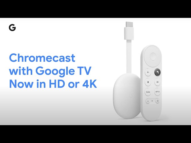 Chromecast with Google TV Now in HD or 4K 