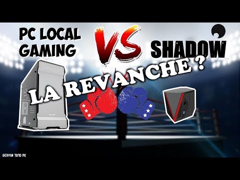 Benchmark Shadow PC VS PC Gaming - Le RETOUR !