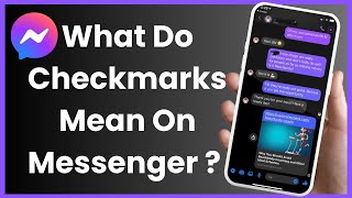 What Do The Checkmarks Mean On Messenger ! Wealth