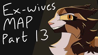 // Ex-wives MAP // part 13 //