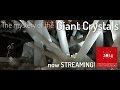 THE MYSTERY OF THE GIANT CRYSTALS now in STREAMING