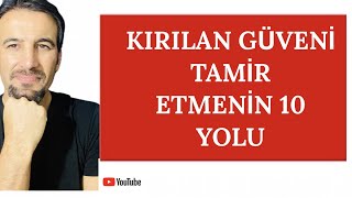 KIRILAN GÜVENİ TAMİR ETMENİN 10 YOLU screenshot 1