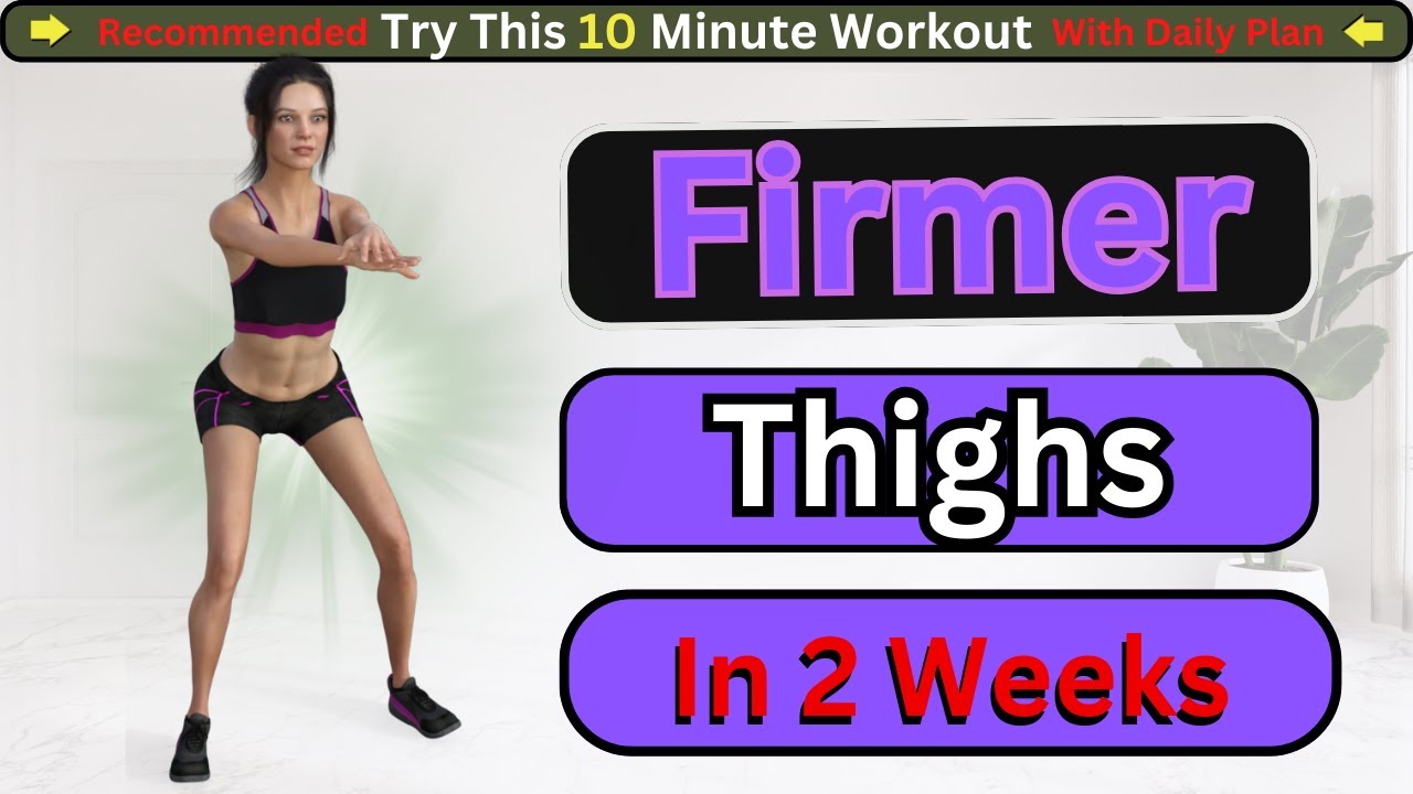 Tone Up Fast: Achieve Firmer Thighs in Just 2 Weeks!