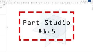 Part Studio #1.5 (Onshape for FTC): Construction Lines
