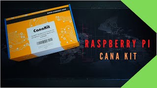 Raspberry Pi 4 - Cana Kit - Unboxing - Assembly