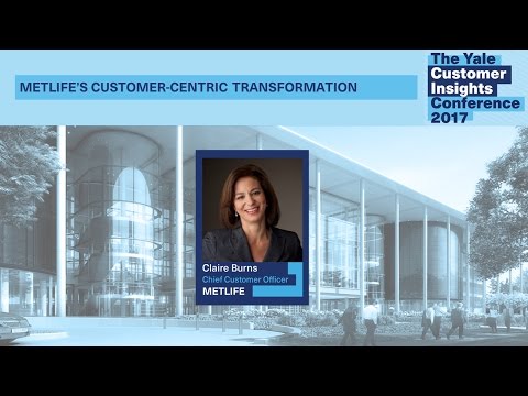 Claire Burns, MetLife: MetLife's Customer-Centric Transformation