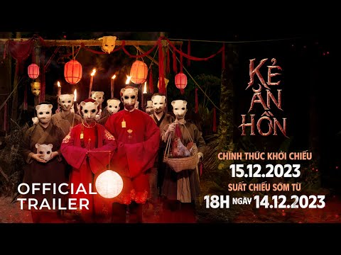 KẺ ĂN HỒN Official Trailer | Dự kiến KC 08.12.2023 | #KeAnHon #ProductionQ #LangDiaNguc