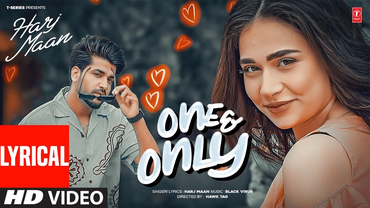 ONE & ONLY (FULL VIDEO) WITH LYRICS | HARJ MAAN | LATEST PUNJABI SONGS 2025