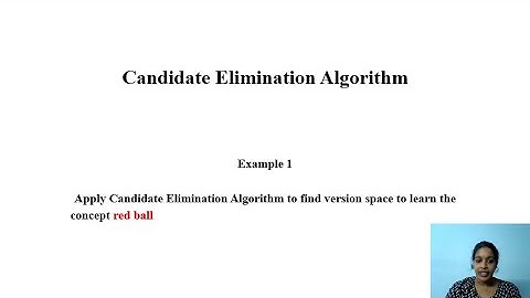 Candidate Elimination Algorithm and Example