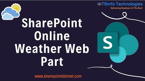 SharePoint Online Weather Web Part | Add Weather web part in SharePoint Modern Site Page