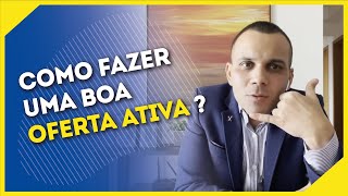 APRENDA A FAZER OFERTA ATIVA - Desenvolvimento de Corretores