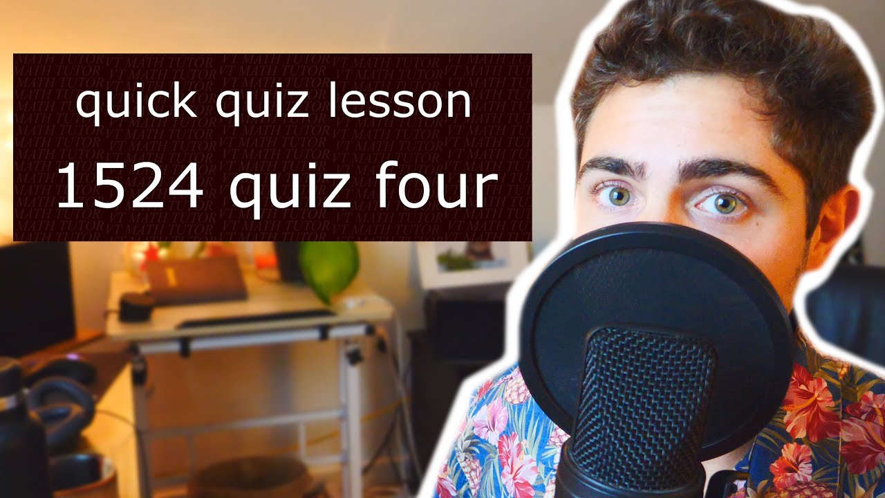 Quick Quiz Lesson 1524 Quiz 4 YouTube Quick Quiz Lesson 1524 Quiz 4 YouTube