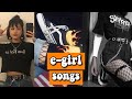 e-girl songs✨