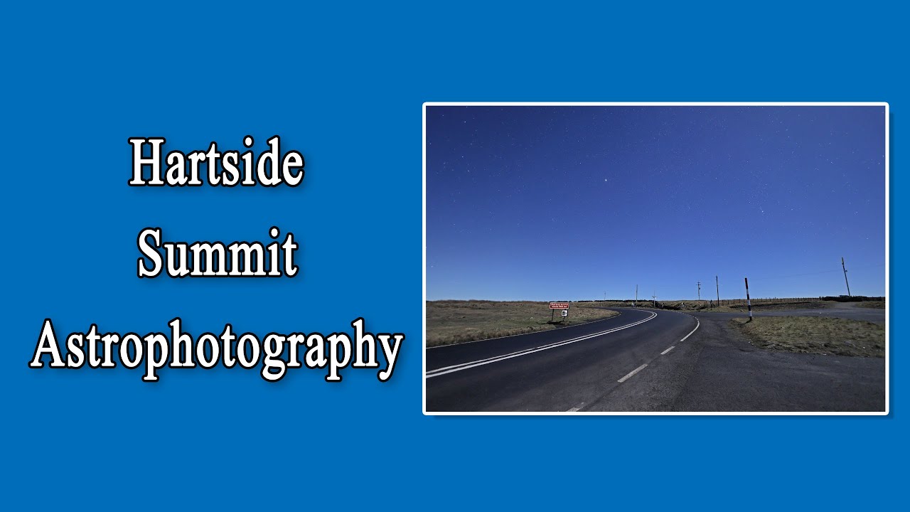 Hartside Summit Astrophotography