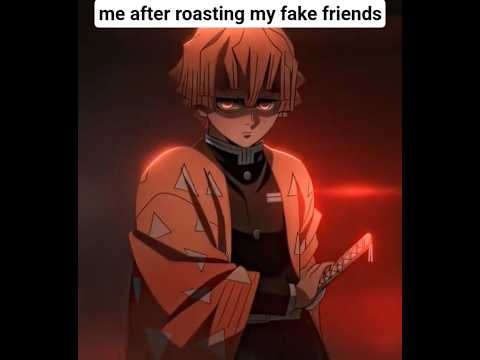 me after roasting my fake friends 🕶🔥🔪#asthetic #anime #demonslayer #treanding #zenitsu
