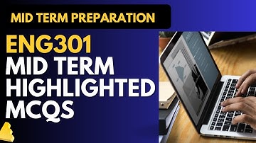 ENG301 Mid Term Highlighted MCQs