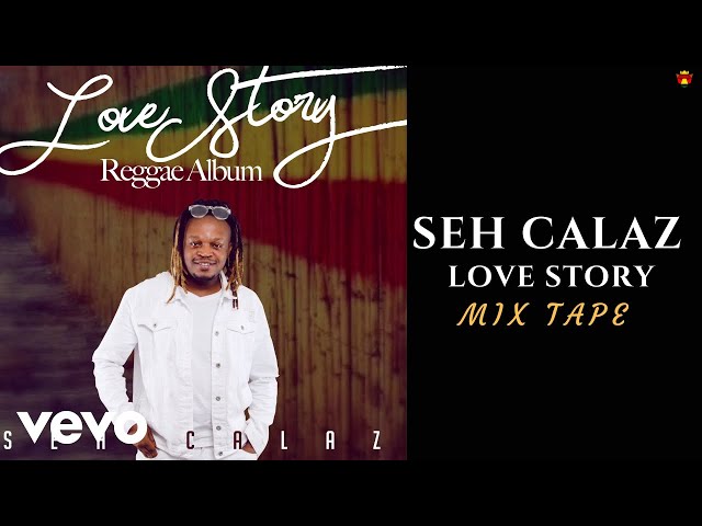 Seh Calaz - Love Story (Official Mix Tape) class=