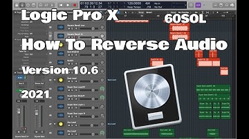 Logic Pro X - 60SOL: How To Reverse Audio (Version 10.6/2021)