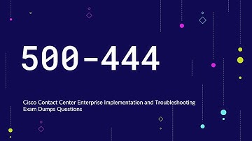 500-444 Cisco Contact Center Enterprise Implementation and Troubleshooting Updated Dumps Questions