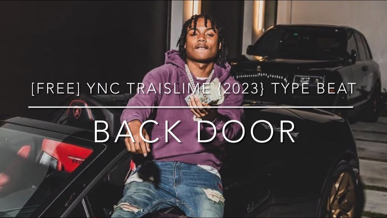 [FREE] YNC TraiSlime {2023} Type Beat “BackDoor” - YouTube