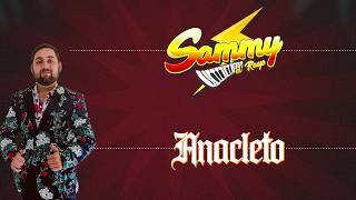 Sammy El Rayo - Anacleto (10 Aniversario En Tierra Blanca) (Video Lyric)
