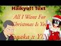 Haikyu!! Text Y/N's💕Lyric Prank :3 Tanaka😤 X Y/N💕 "All I Want For Christmas Is You"🎄🦌