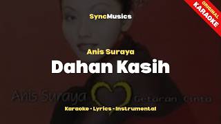 Anis Suraya - Dahan Kasih | Karaoke - Lirik - Instrumental